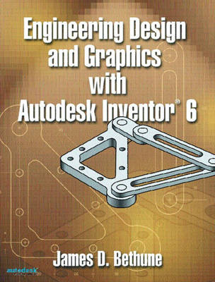 Book cover for Engineering Design and Graphics with Autodesk Inventor® 6