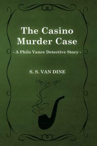 Cover of The Casino Murder Case (a Philo Vance Detective Story)