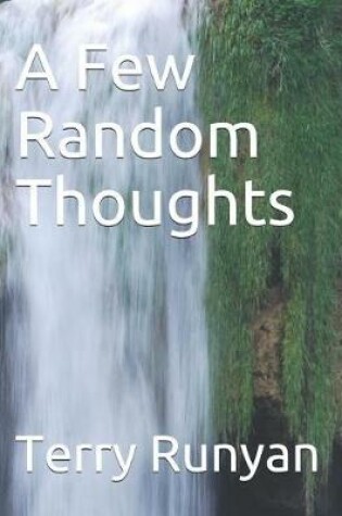 Cover of A Few Random Thoughts