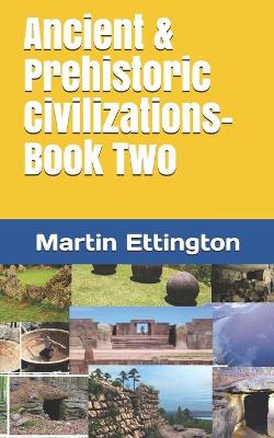 Book cover for Ancient & Prehistoric Civilizations-Book Two