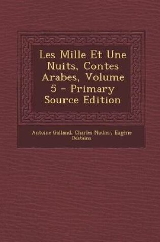 Cover of Les Mille Et Une Nuits, Contes Arabes, Volume 5