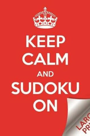 Cover of Large Print Keep Calm and Sudoku on