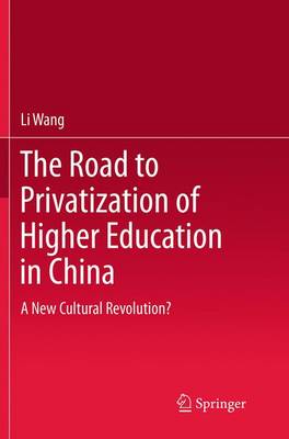 Book cover for The Road to Privatization of Higher Education in China