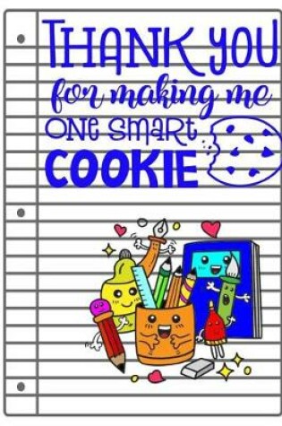 Cover of Thank You for Making Me One Smart Cookie