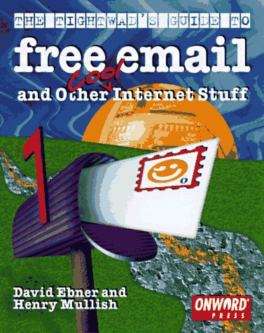 Book cover for The Tightwad's Guide to Free Email and Other Cool Internet Stuff