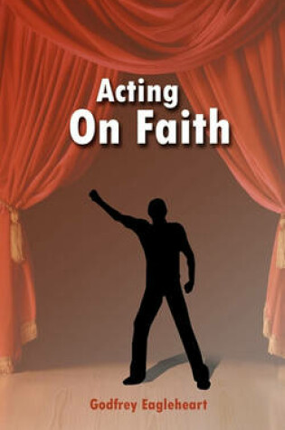 Cover of Acting on Faith