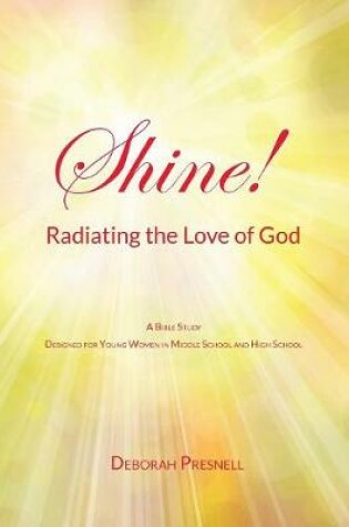 Cover of Shine! Radiating the Love of God