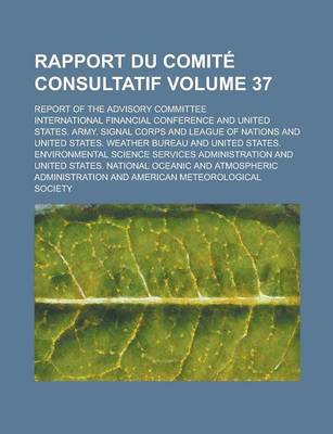 Book cover for Rapport Du Comite Consultatif; Report of the Advisory Committee Volume 37