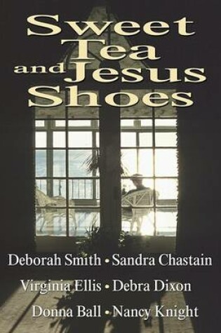 Cover of Sweet Tea and Jesus Shoes