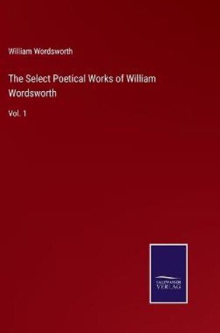 Cover of The Select Poetical Works of William Wordsworth