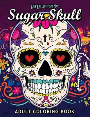 Book cover for Sugar Skull Dia De Muertos