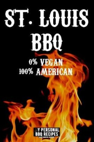 Cover of St. Louis BBQ 0% Vegan 100% American