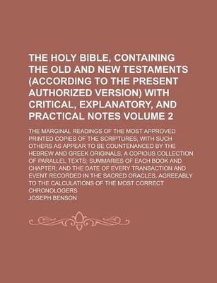 Book cover for The Holy Bible, Containing the Old and New Testaments (According to the Present Authorized Version) with Critical, Explanatory, and Practical Notes; The Marginal Readings of the Most Approved Printed Copies of the Scriptures, Volume 2