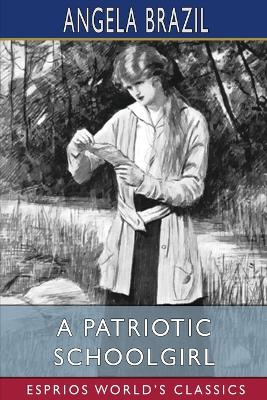 Book cover for A Patriotic Schoolgirl (Esprios Classics)