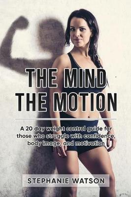 Book cover for The Mind, The Motion