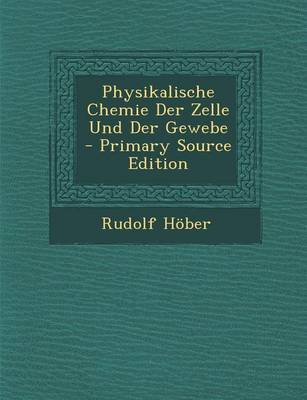 Book cover for Physikalische Chemie Der Zelle Und Der Gewebe