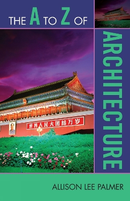 Book cover for The A to Z of Architecture