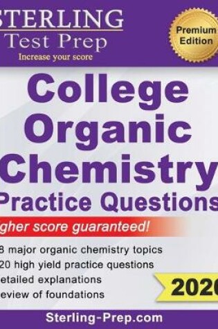 Cover of Sterling Test Prep College Organic Chemistry Practice Questions