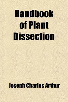 Book cover for Handbook of Plant Dissection