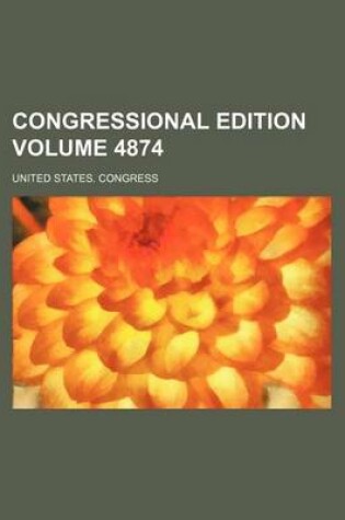 Cover of Congressional Edition Volume 4874