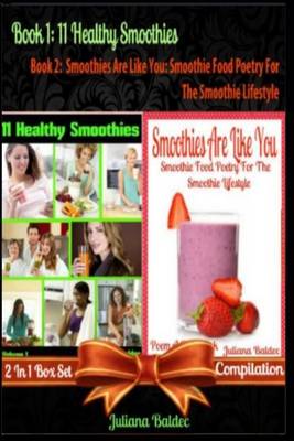 Book cover for 11 Healthy Smoothies (Best Smoothies Recipes for Health) + Smoothies Are Like Yo
