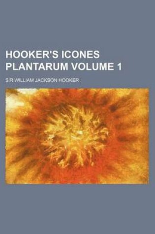 Cover of Hooker's Icones Plantarum Volume 1