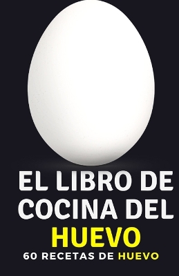 Book cover for El libro de cocina del huevo