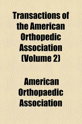 Book cover for Transactions of the American Orthopedic Association Volume 2
