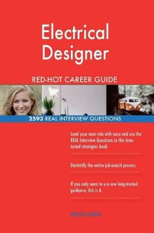 Cover of Electrical Designer Red-Hot Career Guide; 2593 Real Interview Questions