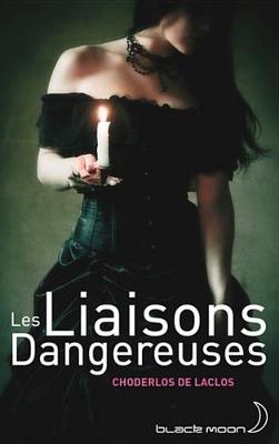 Book cover for Les Liaisons Dangereuses - Texte Abrege