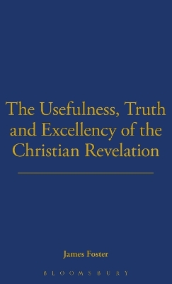 Cover of Usefulness, Truth, And Excellency