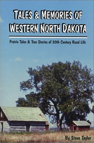 Cover of Tales & Memories of Western North Dakota