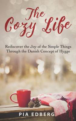 The Cozy Life by Pia Edberg