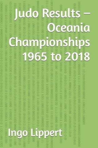 Cover of Judo Results - Oceania Championships 1965 to 2018