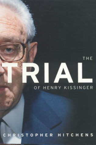 Cover of The Trial of Henry Kissinger