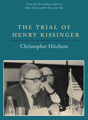 Book cover for The Trial of Henry Kissinger