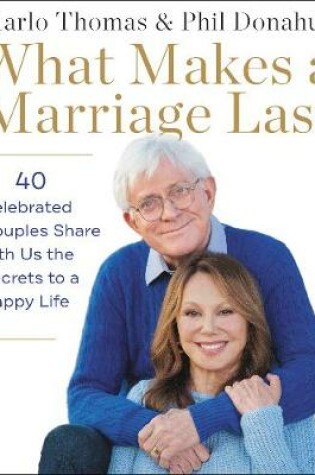 Cover of What Makes a Marriage Last