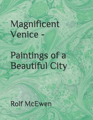 Book cover for Magnificent Venice - Paintings of a Beautiful City