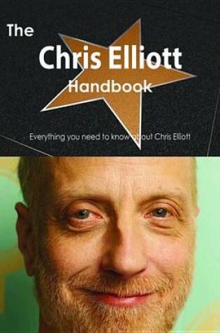 Cover of The Chris Elliott Handbook - Everything You Need to Know about Chris Elliott