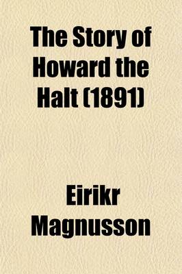 Book cover for The Story of Howard the Halt (Volume 1); The Story of the Banded Men. the Story of Hen Thorir