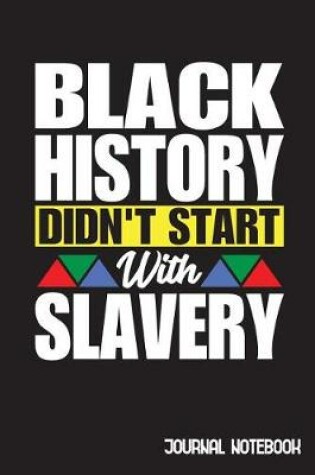 Cover of Black History Didn't Start With Slavery