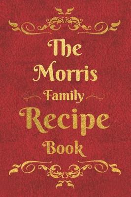 Book cover for The Morris Family Recipe Book