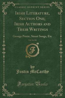 Book cover for Irish Literature, Section One; Irish Authors and Their Writings, Vol. 8 of 10