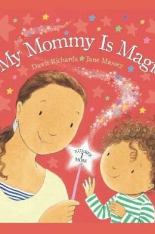 Cover of My Mommy Is Magic