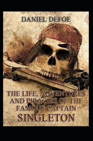 Cover of The Life, Adventures & Piracies of the Famous Captain Singleton by Daniel Defoe - illustrated edition New