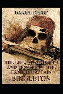 Book cover for The Life, Adventures & Piracies of the Famous Captain Singleton by Daniel Defoe - illustrated edition New