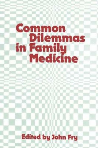 Cover of Common Dilemmas in Family Medicine