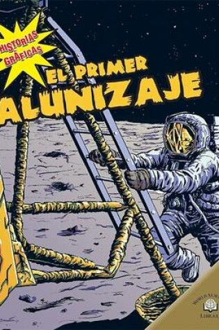 Cover of El Primer Alunizaje (the First Moon Landing)