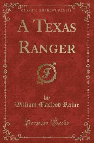 Cover of A Texas Ranger (Classic Reprint)