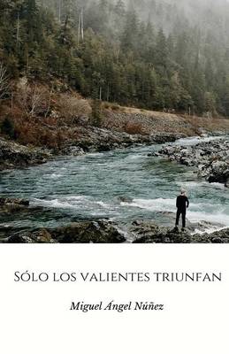 Cover of Sólo los valientes triunfan